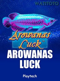 Arowanas Luck